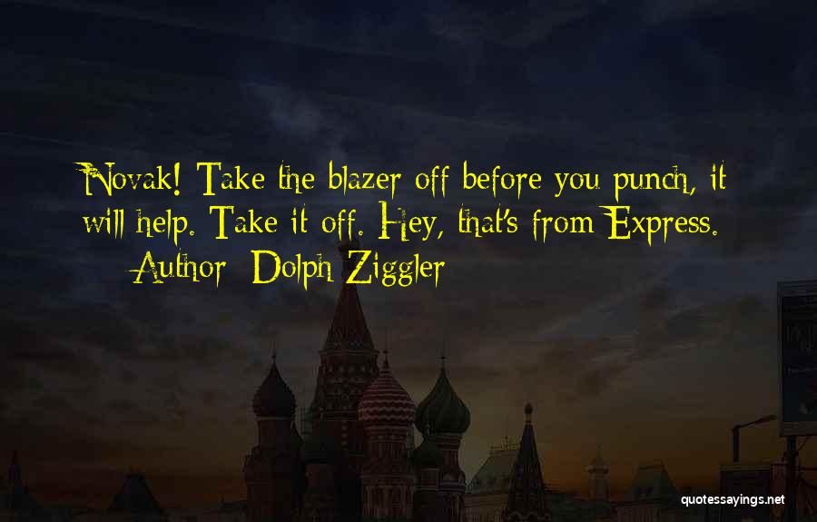 Helping Others Before Yourself Quotes By Dolph Ziggler