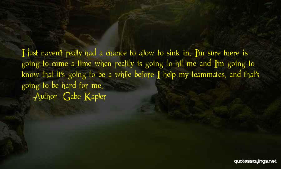 Helping Others Before Yourself Quotes By Gabe Kapler