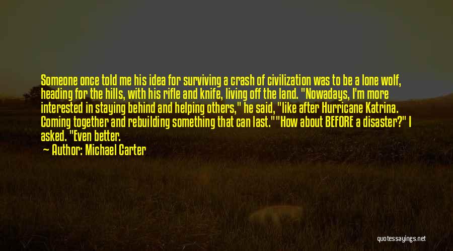 Helping Others Before Yourself Quotes By Michael Carter