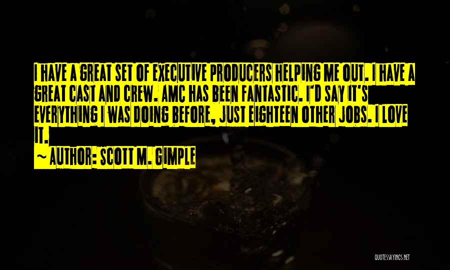 Helping Others Before Yourself Quotes By Scott M. Gimple