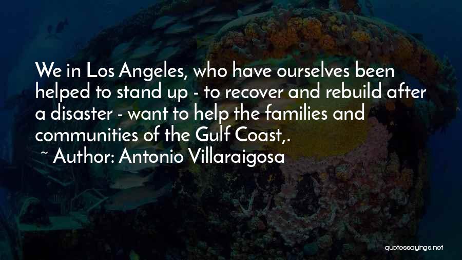 Helping Others Community Quotes By Antonio Villaraigosa