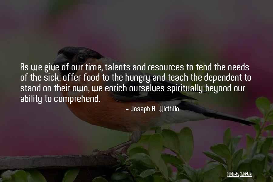 Helping Others Giving Quotes By Joseph B. Wirthlin Helping Others Giving Quotes By Joseph B. Wirthlin