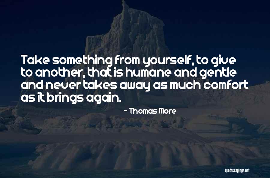 Helping Others Giving Quotes By Thomas More Helping Others Giving Quotes By Thomas More