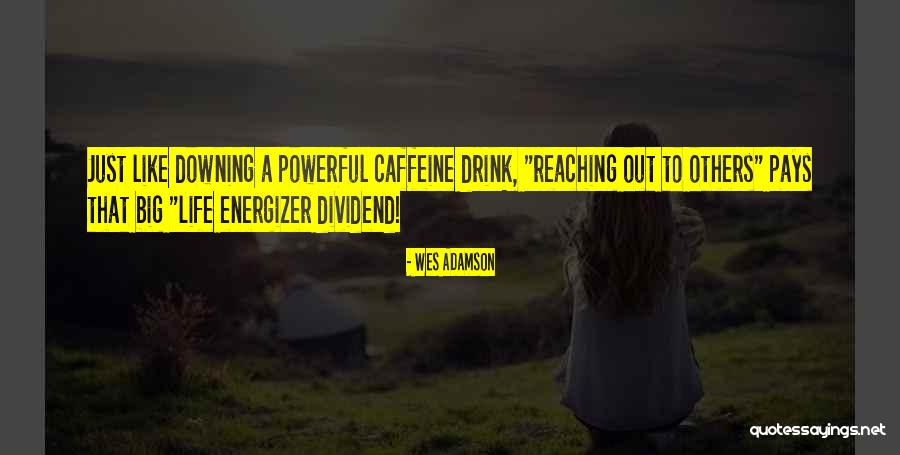 Helping Others Giving Quotes By Wes Adamson Helping Others Giving Quotes By Wes Adamson