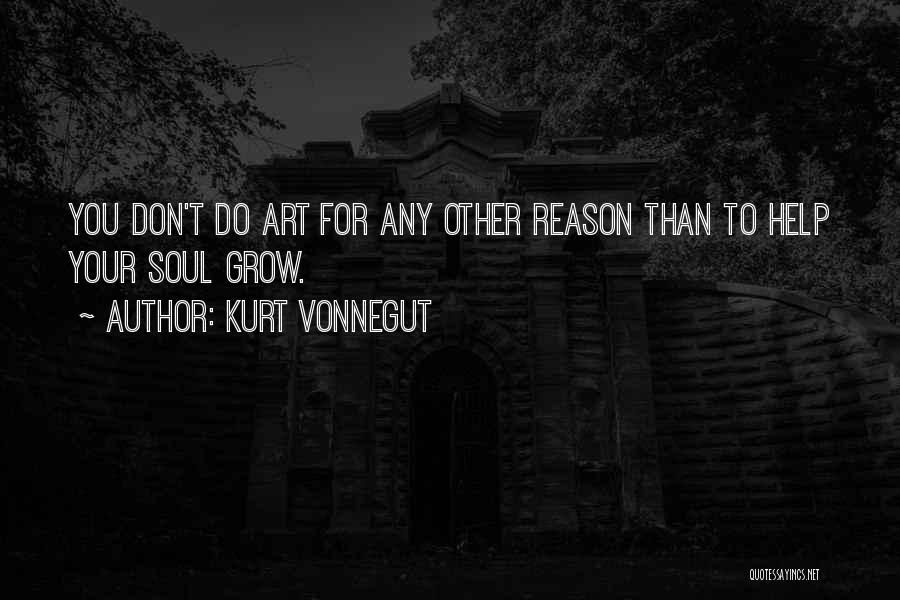 Helping Others Grow Quotes By Kurt Vonnegut