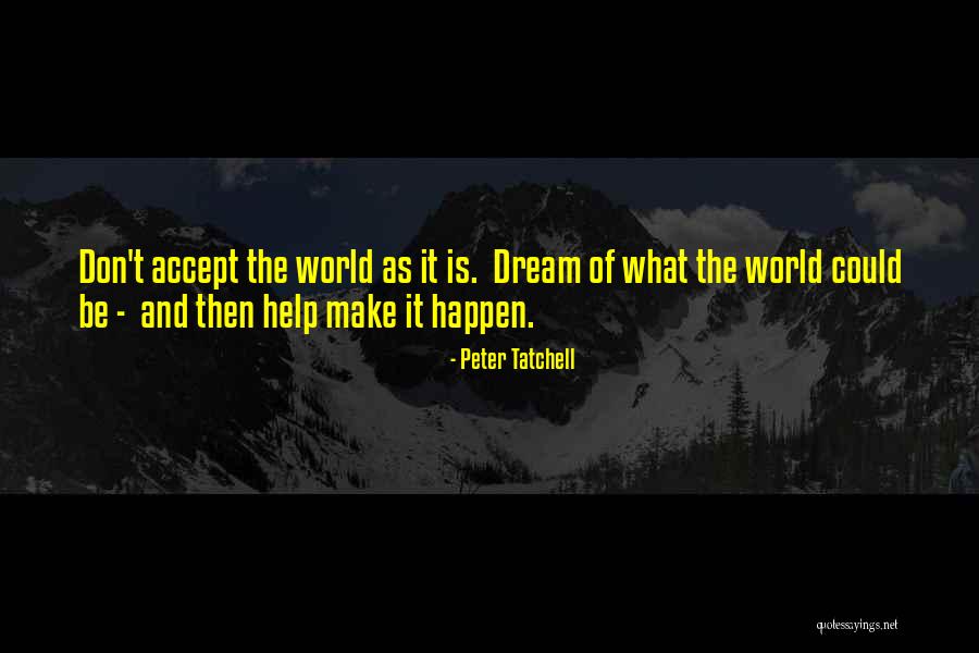 Helping Others Help Themselves Quotes By Peter Tatchell Helping Others Help Themselves Quotes By Peter Tatchell
