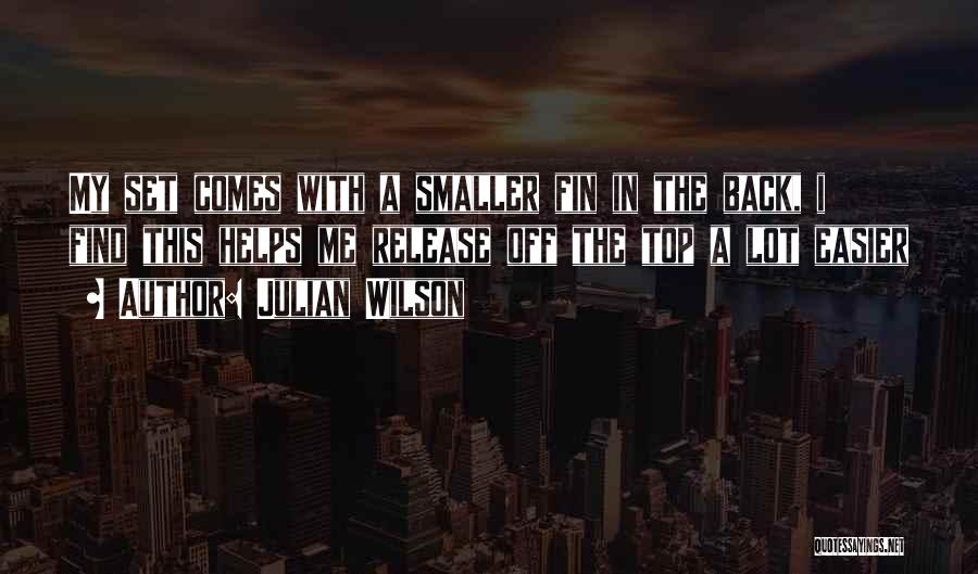 Helping Others Helps Yourself Quotes By Julian Wilson