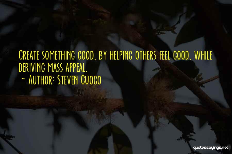 Helping Others In Business Quotes By Steven Cuoco