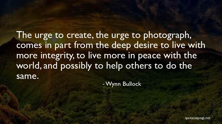 Helping Others Live Quotes By Wynn Bullock Helping Others Live Quotes By Wynn Bullock