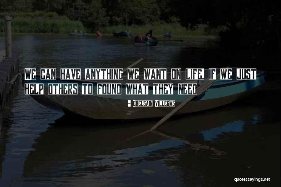 Helping Others Quotes Quotes By Ebelsain Villegas Helping Others Quotes Quotes By Ebelsain Villegas
