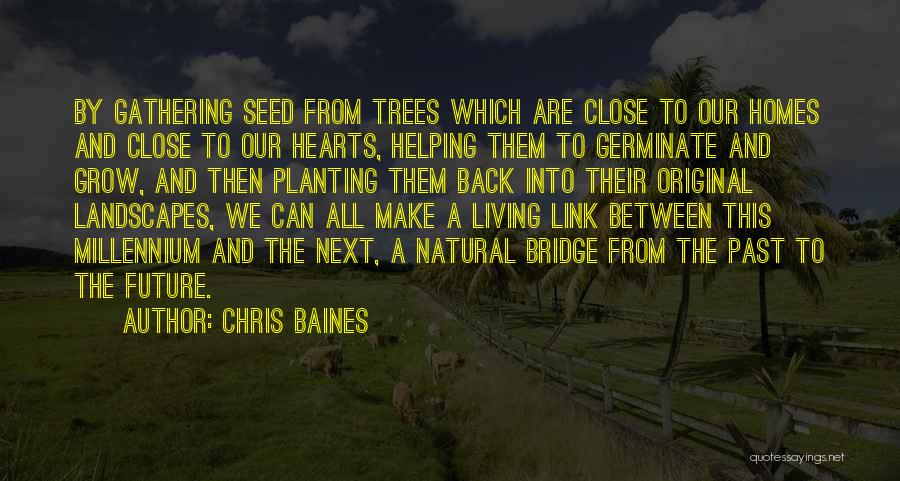 Helping Others To Grow Quotes By Chris Baines