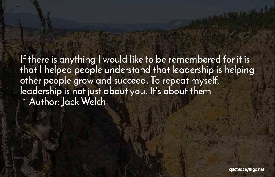 Helping Others To Grow Quotes By Jack Welch
