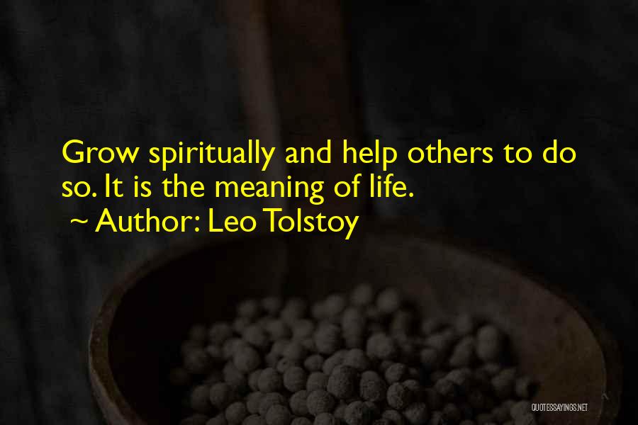 Helping Others To Grow Quotes By Leo Tolstoy