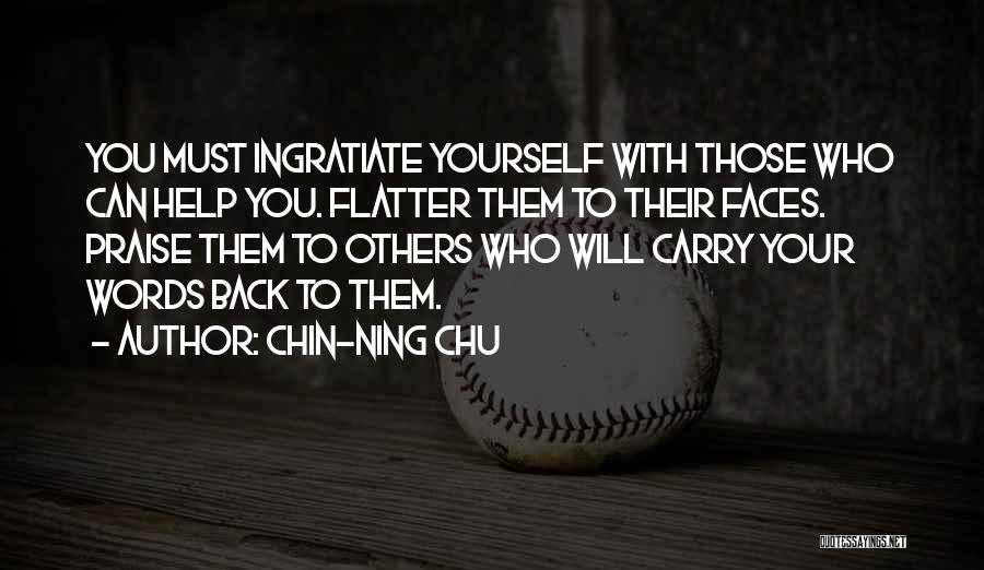 Helping Others To Help Yourself Quotes By Chin-Ning Chu