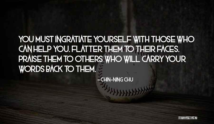 Helping Others To Help Yourself Quotes By Chin-Ning Chu