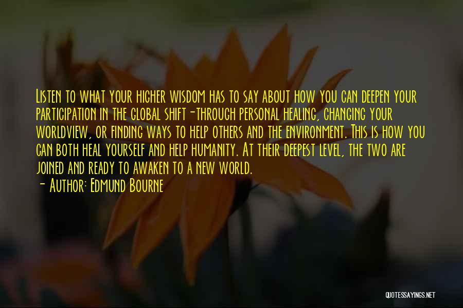 Helping Others To Help Yourself Quotes By Edmund Bourne