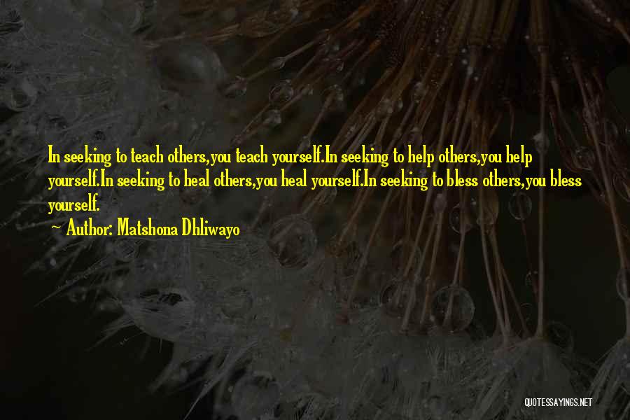 Helping Others To Help Yourself Quotes By Matshona Dhliwayo