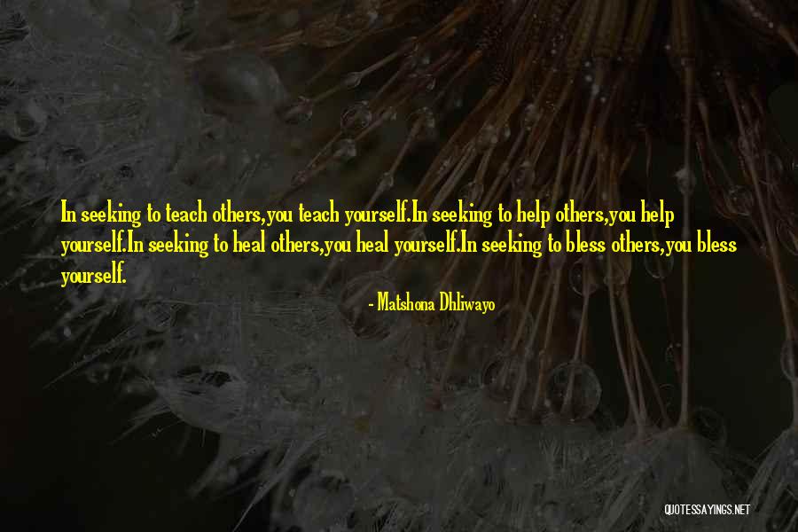 Helping Others To Help Yourself Quotes By Matshona Dhliwayo