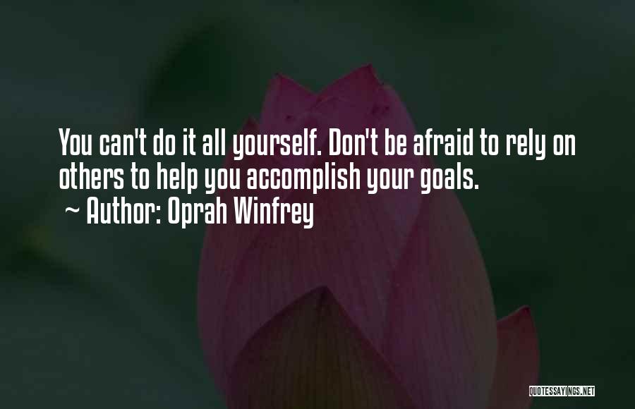 Helping Others To Help Yourself Quotes By Oprah Winfrey