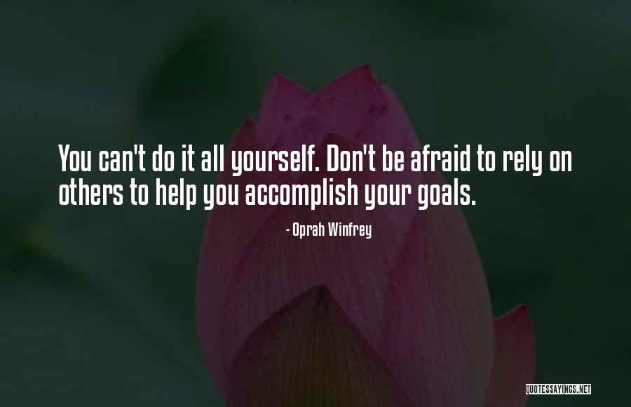 Helping Others To Help Yourself Quotes By Oprah Winfrey