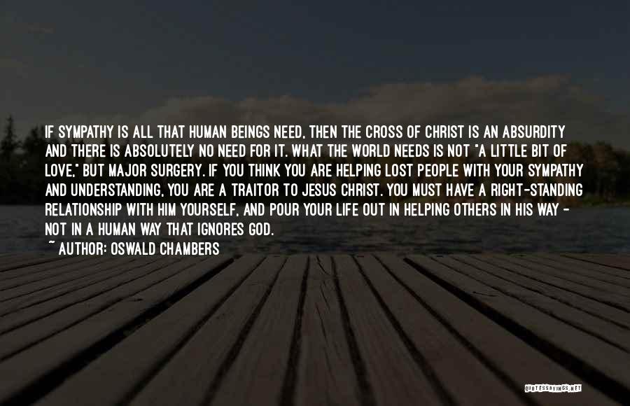 Helping Others To Help Yourself Quotes By Oswald Chambers