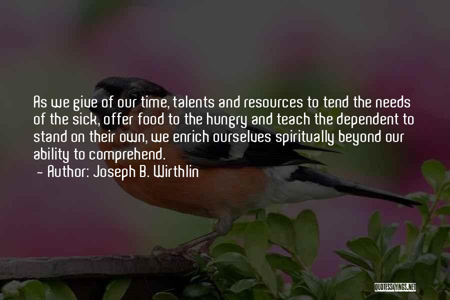 Helping Others Who Are Sick Quotes By Joseph B. Wirthlin