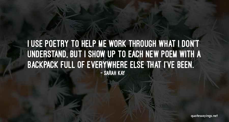 Helping Others Who Don't Help You Quotes By Sarah Kay Helping Others Who Don't Help You Quotes By Sarah Kay