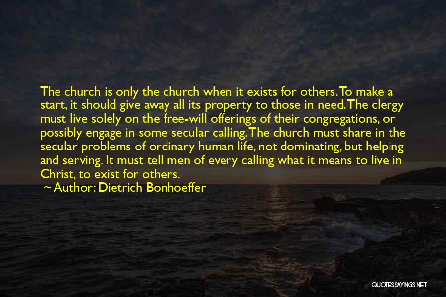 Helping Others With Their Problems Quotes By Dietrich Bonhoeffer