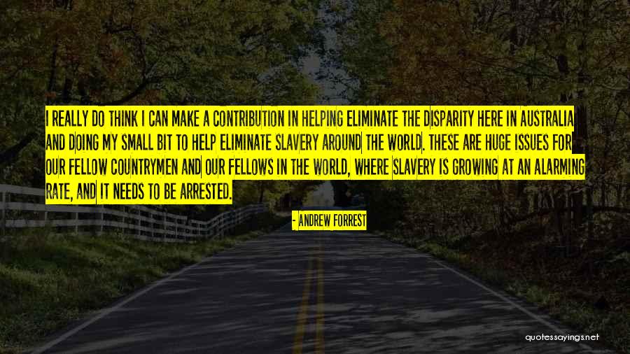 Helping Our World Quotes By Andrew Forrest Helping Our World Quotes By Andrew Forrest