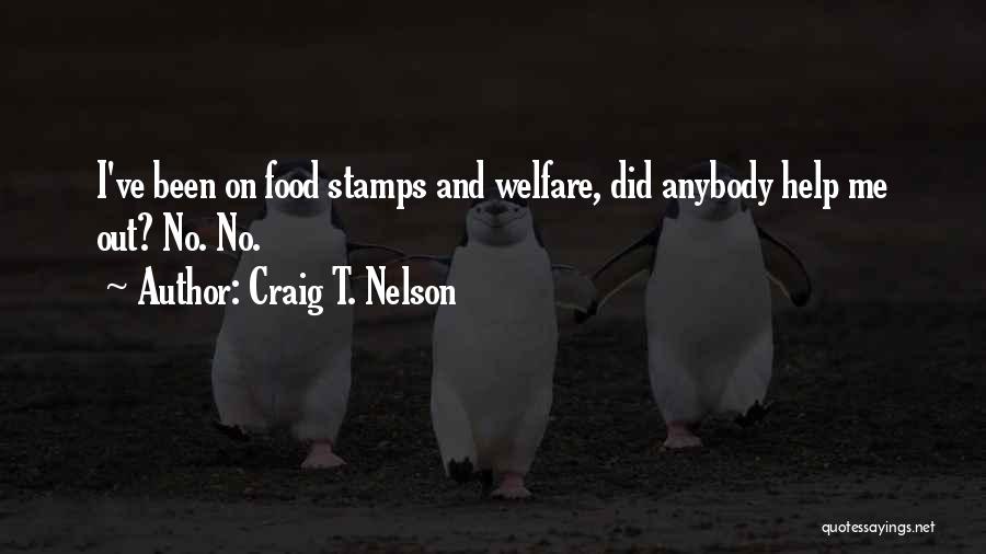 Helping Out Quotes By Craig T. Nelson