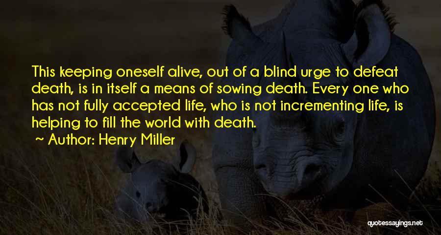 Helping Out Quotes By Henry Miller