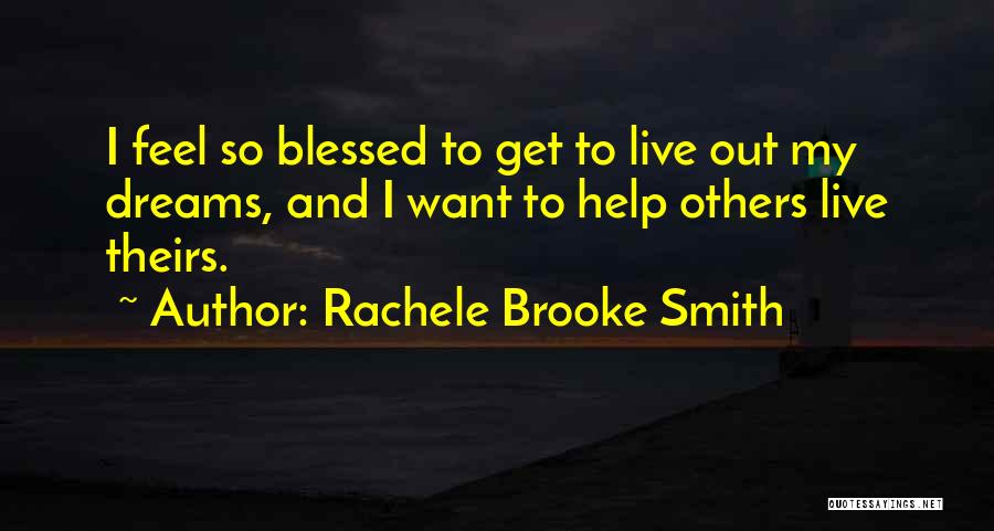 Helping Out Quotes By Rachele Brooke Smith