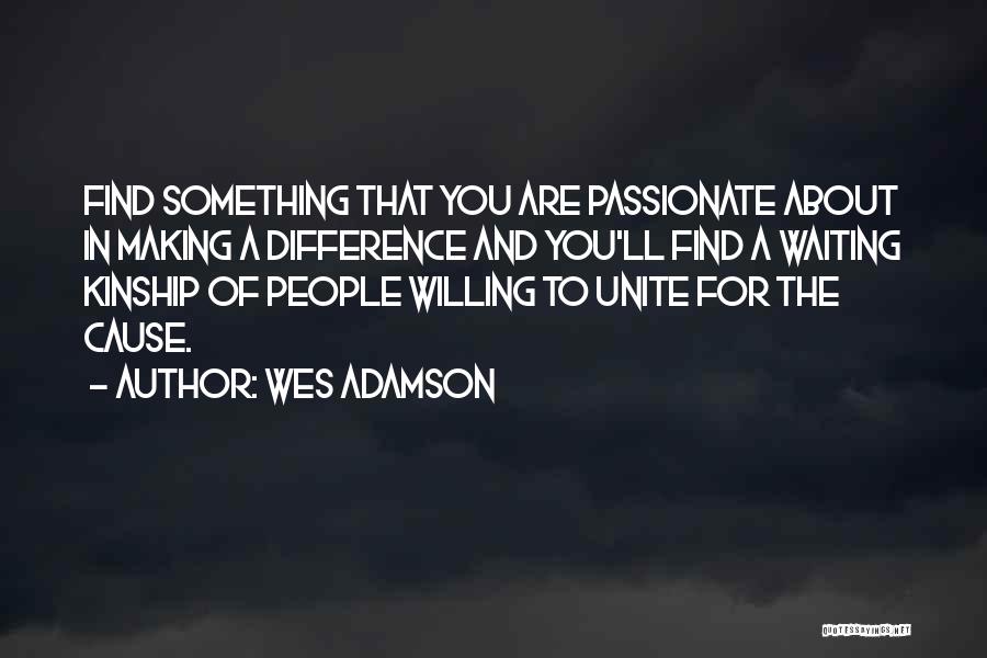 Helping Out Quotes By Wes Adamson