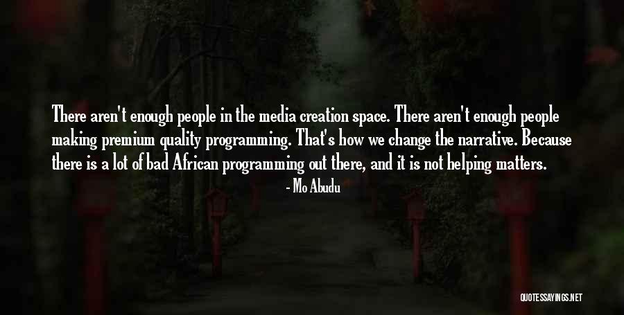 Helping People Out Quotes By Mo Abudu Helping People Out Quotes By Mo Abudu
