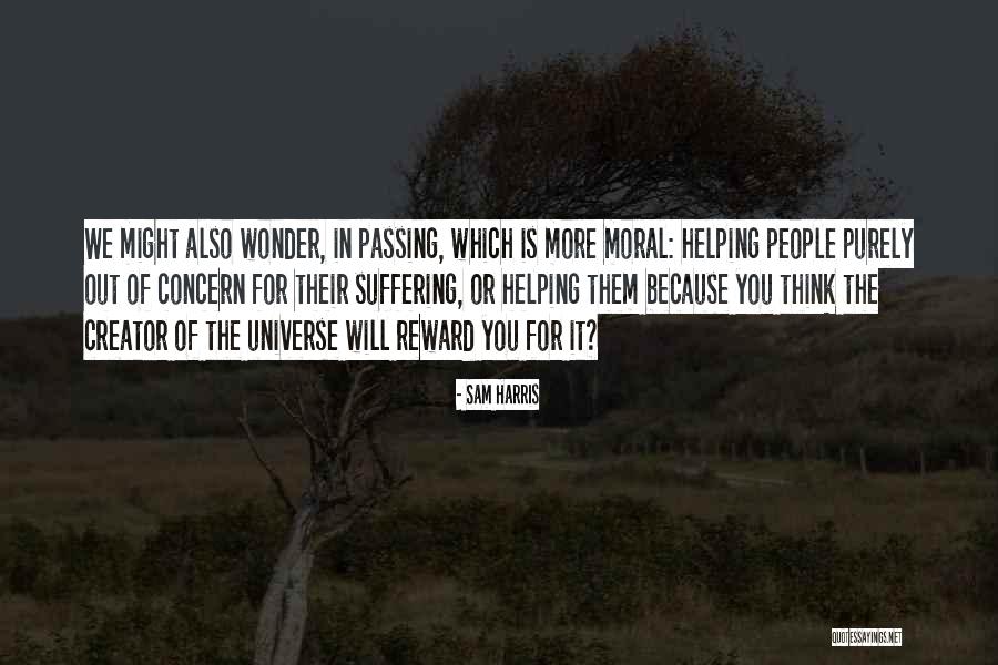 Helping People Out Quotes By Sam Harris Helping People Out Quotes By Sam Harris