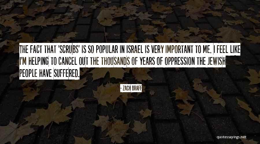 Helping People Out Quotes By Zach Braff Helping People Out Quotes By Zach Braff