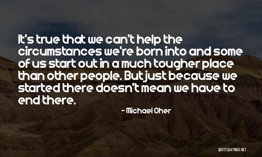 Helping People Quotes By Michael Oher Helping People Quotes By Michael Oher