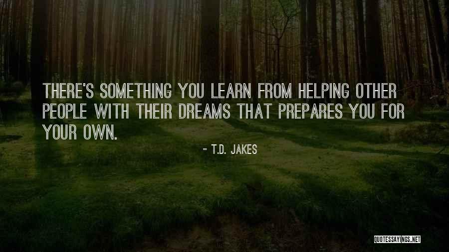 Helping People Quotes By T.D. Jakes Helping People Quotes By T.D. Jakes