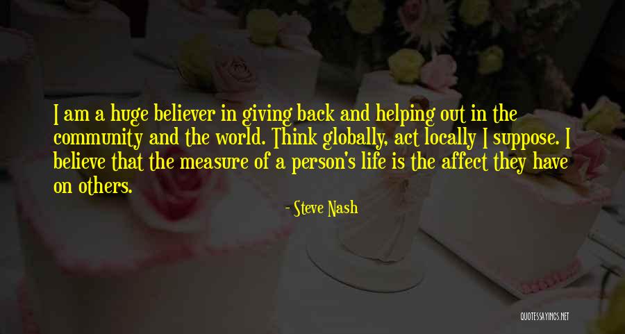 Helping Person Quotes By Steve Nash Helping Person Quotes By Steve Nash