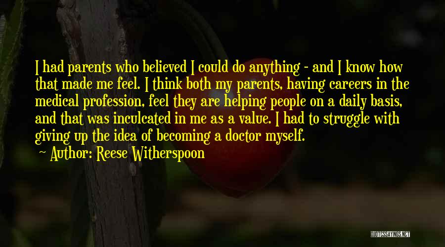 Helping Profession Quotes By Reese Witherspoon