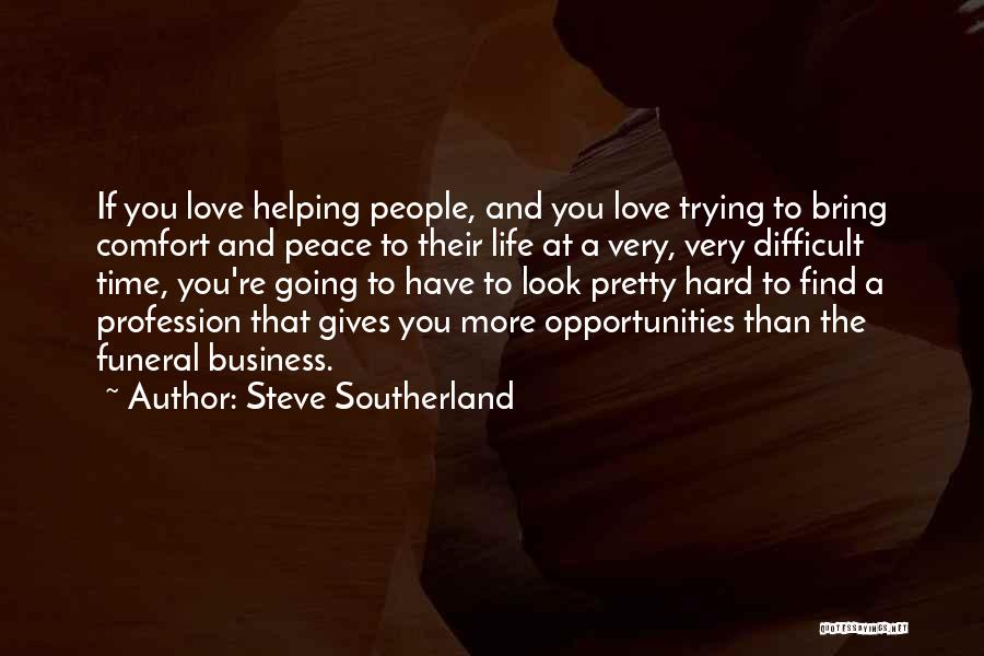 Helping Profession Quotes By Steve Southerland