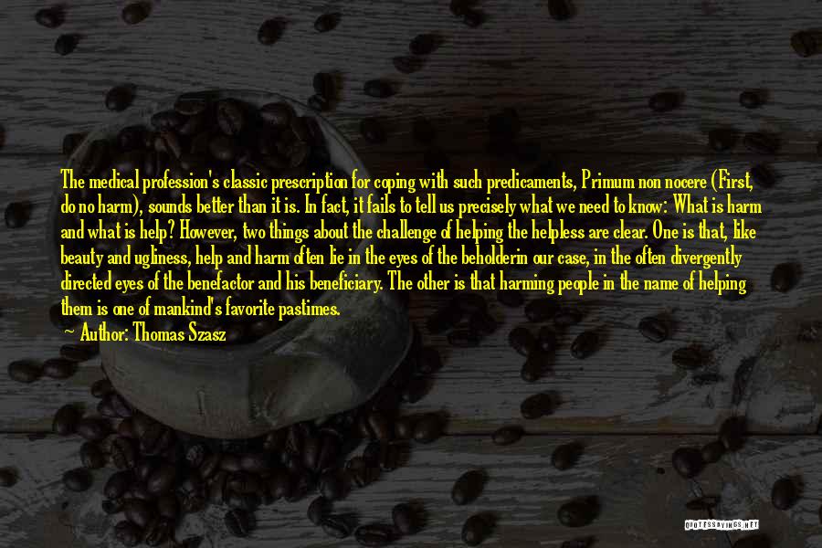 Helping Profession Quotes By Thomas Szasz