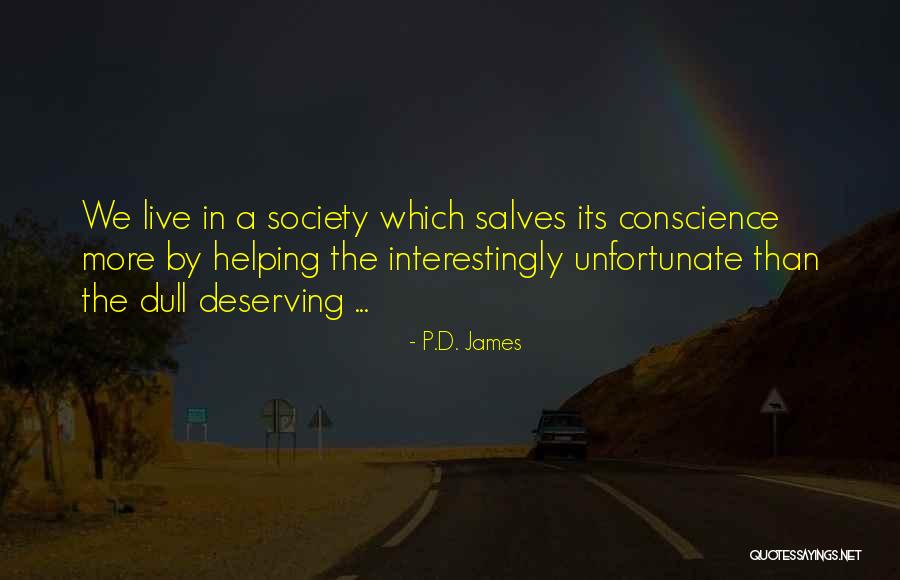 Helping Society Quotes By P.D. James Helping Society Quotes By P.D. James