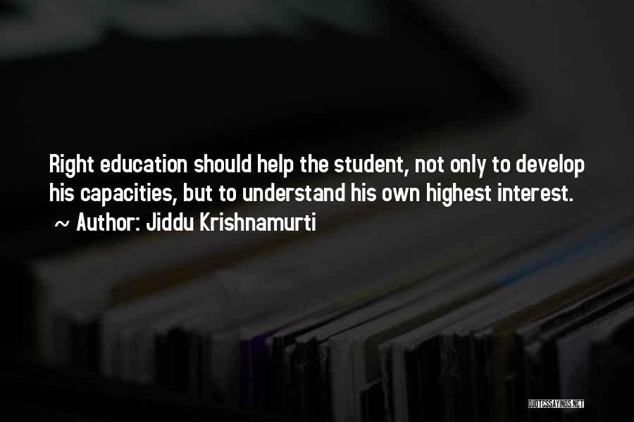 Helping Students Quotes By Jiddu Krishnamurti