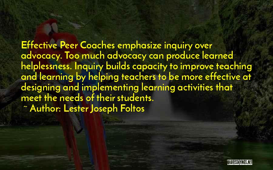Helping Students Quotes By Lester Joseph Foltos