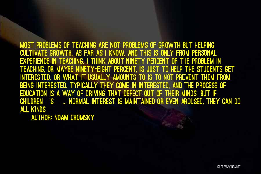 Helping Students Quotes By Noam Chomsky