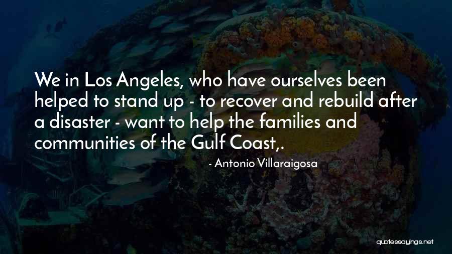 Helping The Community Quotes By Antonio Villaraigosa