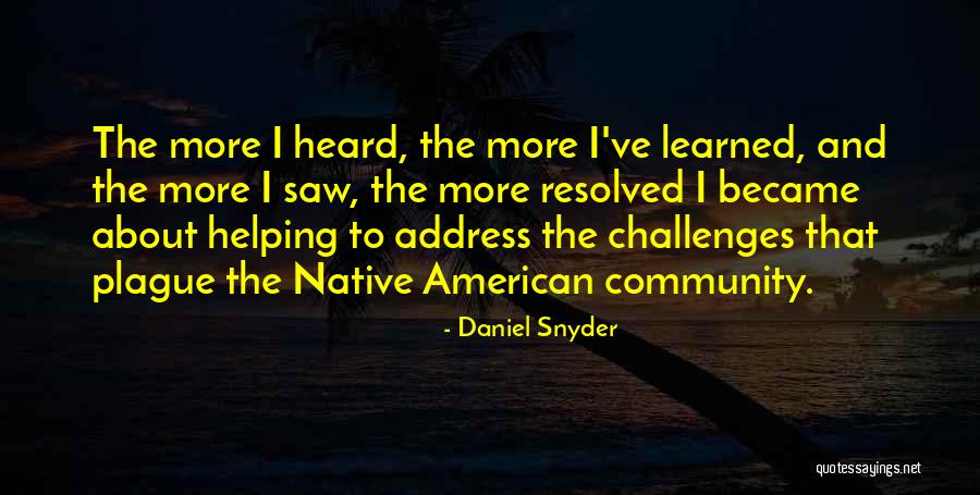 Helping The Community Quotes By Daniel Snyder