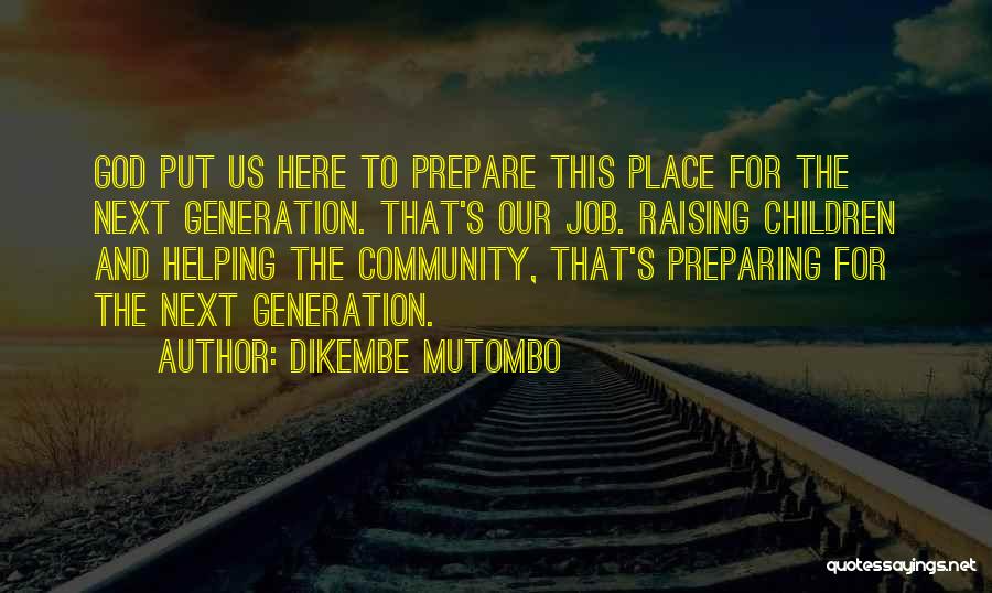 Helping The Community Quotes By Dikembe Mutombo