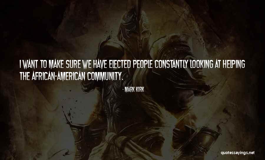 Helping The Community Quotes By Mark Kirk